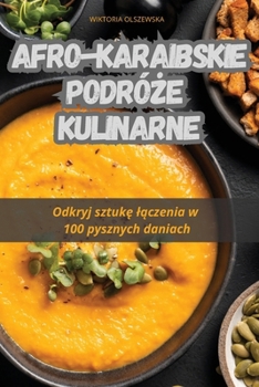 Paperback Afro-Karaibskie Podró&#379;e Kulinarne [Polish] Book