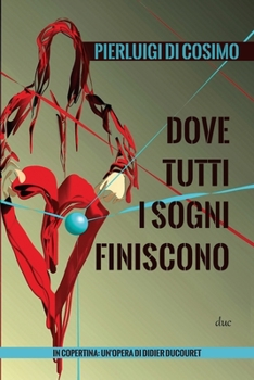 Paperback Dove tutti i sogni finiscono [Italian] Book
