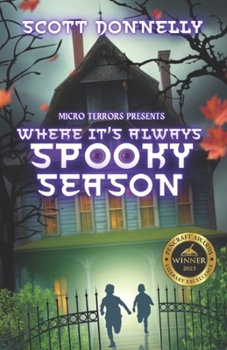 Paperback Where it's Always Spooky Season: Micro Terrors Presents Book