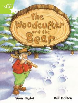 Paperback Rigby Star Plus: The Woodcutter and the Bear (Rigby Star Plus) Book