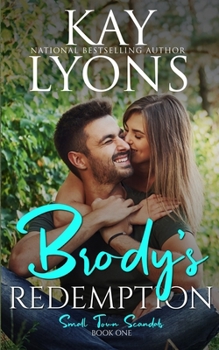 Brody's Redemption - Book #1 of the Redeeming Love/Small Town Scandals