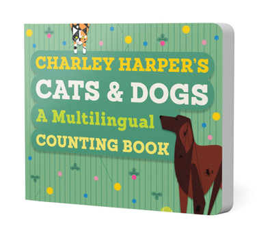 Board book Charley Harper's Cats and Dogs: A Multilingual Counting Book [Multiple Languages] Book