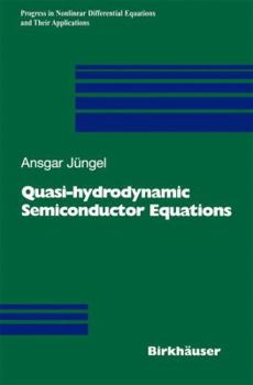 Hardcover Quasi-Hydrodynamic Semiconductor Equations Book
