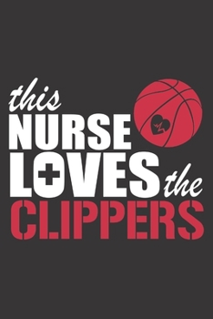 Paperback This Nurse Loves the Clippers: 6x9 inch - lined - ruled paper - notebook - notes Book