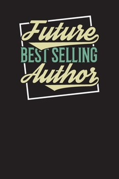 Paperback Future Best Selling Author: Weekly Writing Plan Diary & Author Planner for Writers to Keep the Motivation w/ Goals & Progress Book