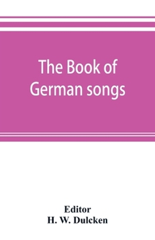 Paperback The book of German songs: from the sixteenth to the nineteenth century Book