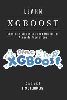 Paperback LEARN XGBoost: Build High-Performance Models for Accurate Predictions Book
