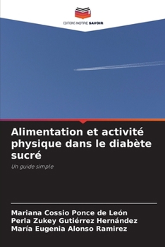 Alimentation et activité physique dans le diabète sucré (French Edition)