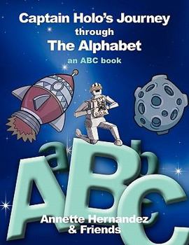 Paperback Captain Holo's Journey through The Alphabet: An ABC Book