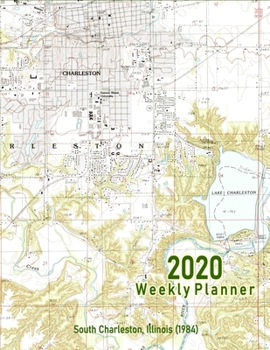 2020 Weekly Planner: South Charleston, Illinois (1984): Vintage Topo Map Cover