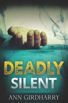 Paperback Deadly Silent: a Gripping Crime Thriller Book