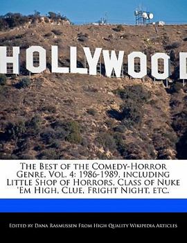 The Best of the Comedy-Horror Genre : 1986-1989, including Little Shop of Horrors, Class of Nuke 'Em High, Clue, Fright Night, Etc