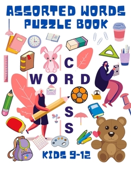Paperback Assorted Words Puzzle Book Kids 9-12: Word Search Book for Kids - Word Find Books for Children - Educational Game Books - Improve Vocabulary Book for [Large Print] Book
