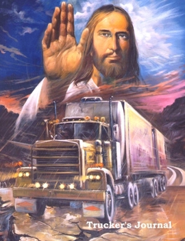 Paperback Trucker's Journal: Jesus Protecting Semi Large Lined Journal 8.5 x 11 300 Pages Book