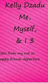 Hardcover Me, Myself,& I book 3: Tales from my not so happy friends deparcure Book