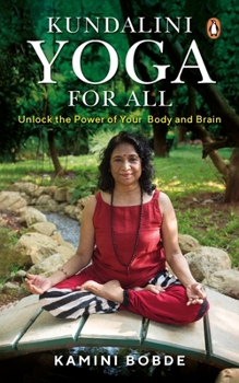 Paperback Kundalini Yoga for All: Unlock the Power of Your Body and Brain Book