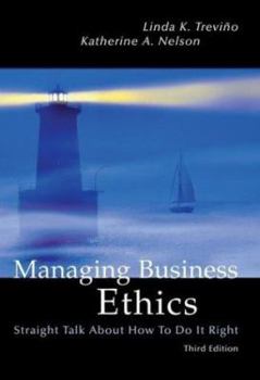 Paperback Managing Business Ethics: Straight Talk About How To Do It Right Book