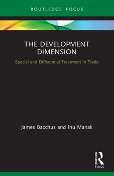 Paperback The Development Dimension: Special and Differential Treatment in Trade Book