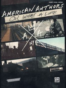 Paperback American Authors -- Oh, What a Life: Piano/Vocal/Guitar Book
