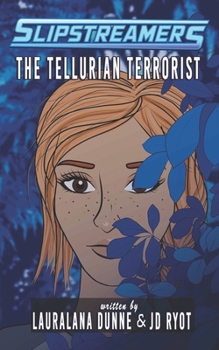 Paperback The Tellurian Terrorist: A Slipstreamers Adventure Book