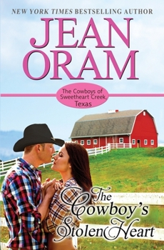 The Cowboy's Stolen Heart: Large Print Edition - Book #1 of the Cowboys of Sweetheart Creek, Texas