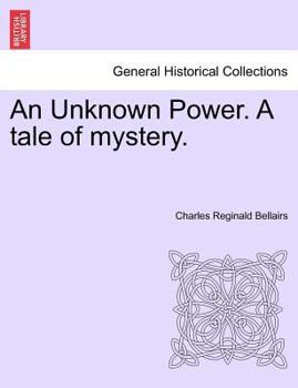 Paperback An Unknown Power. a Tale of Mystery. Book
