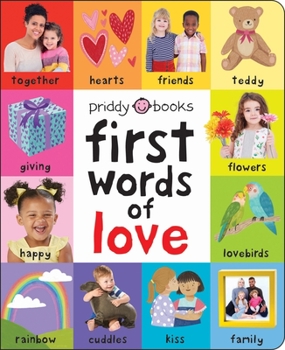 Board book First 100 Words of Love: A Padded Book--Perfect for Little Hands to Hold Book