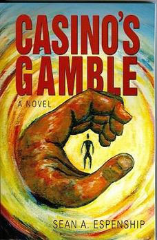 Paperback Casino's Gamble: From Life's Crapshoot Rolls One Man's Search for Truth Book