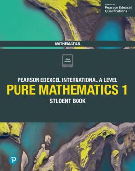 Paperback Edexcel International A Level Mathematics Pure Mathematics 1 Student Book