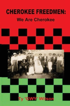 Cherokee Freedmen: We Are Cherokee (Black Cherokee)