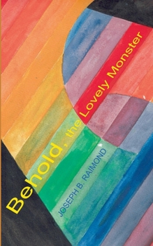 Paperback Behold The Lovely Monster Book