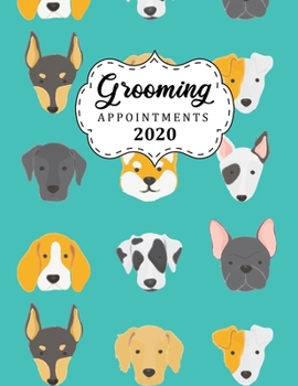 Grooming Appointments 2020 : 8. 5 X 11 4 Column Hourly Appointment Book for Dog Groomers