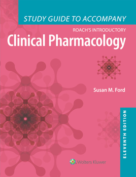 Paperback Study Guide to Accompany Roach's Introductory Clinical Pharmacology Book