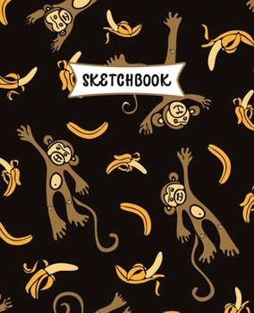 Paperback Sketchbook: Happy Monkey Sketch Book for Kids - Practice Drawing and Doodling - Sketching Book for Toddlers & Tweens Book