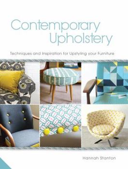 Hardcover Contemporary Upholstery: Techniques and Inspiration for Upstyling Your Furniture Book