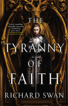 The Tyranny of Faith - Book #2 of the Empire of the Wolf