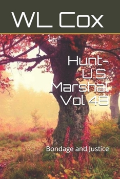 Paperback Hunt-U.S. Marshal Vol 48: Bondage and Justice Book