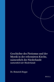 Geschichte des Pietismus und der Mystik in der reformirten Kirche, namentlich der Niederlande (Dutch Edition)