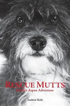 Paperback Rescue Mutts: Bohdi's Aspen Adventure Book