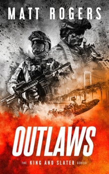 Outlaws: A King & Slater Thriller (The King & Slater Series) - Book #4 of the King & Slater