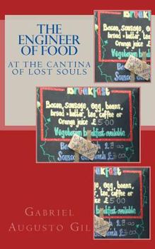 The Engineer of Food at The Cantina Of Lost Souls