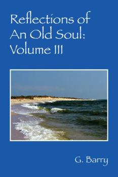 Paperback Reflections of An Old Soul: Volume III Book