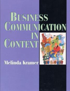 Hardcover Business Communication in Context: Principles and Practice Book