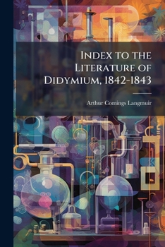 Paperback Index to the Literature of Didymium, 1842-1843 Book