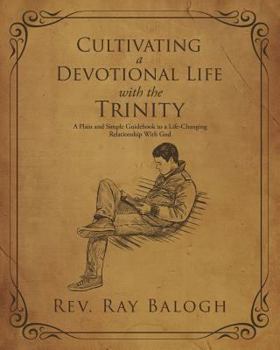 Paperback Cultivating a Devotional Life with the Trinity Book