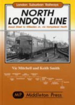 Hardcover North London Line: (Broad Street to Willesden Junction) Book