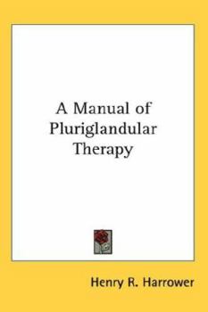 Hardcover A Manual of Pluriglandular Therapy Book