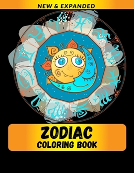 Zodiac Coloring Book: Wonderful Designs to Increase Your Happiness