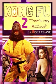 Paperback Kong Fu 2: That's My Bitch! Book