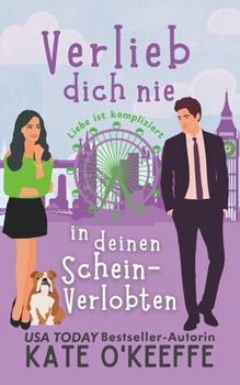Paperback Verlieb dich nie in deinen Schein-Verlobten: Eine süße romantische Komödie mit einer Scheinbeziehung [German] Book